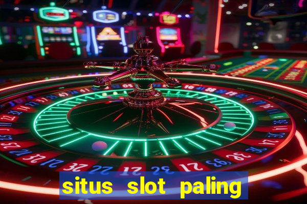 situs slot paling gacor dan terpercaya