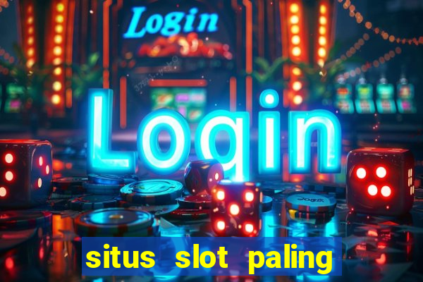 situs slot paling gacor dan terpercaya