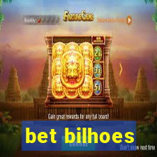 bet bilhoes