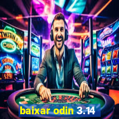 baixar odin 3.14