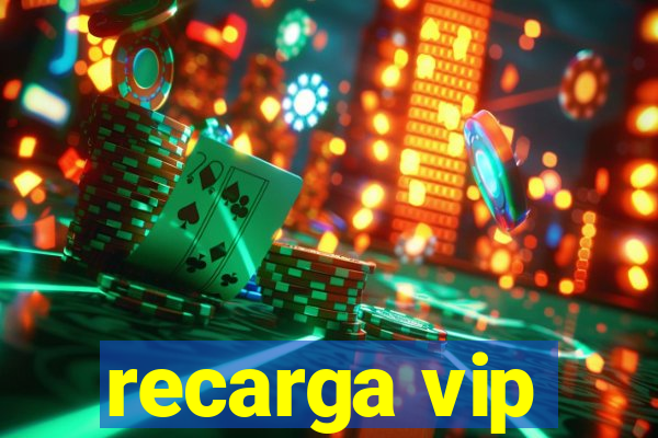 recarga vip