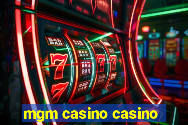 mgm casino casino