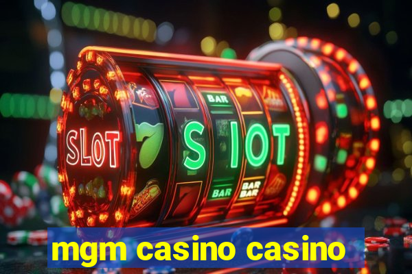 mgm casino casino