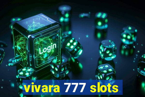 vivara 777 slots