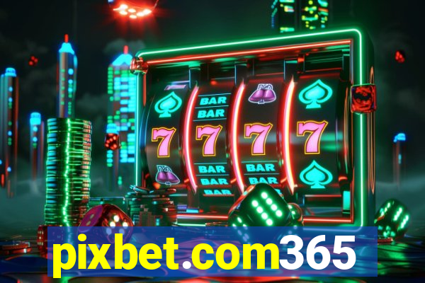 pixbet.com365