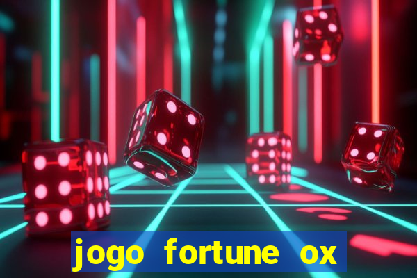 jogo fortune ox paga mesmo