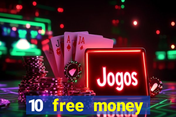 10 free money casino no deposit bonus