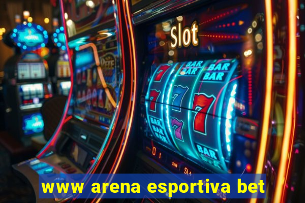 www arena esportiva bet