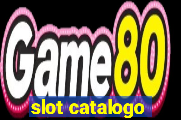 slot catalogo