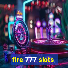 fire 777 slots