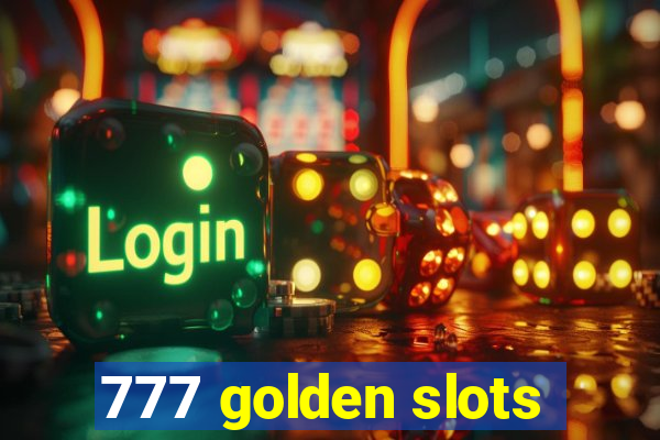 777 golden slots