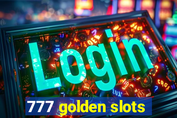 777 golden slots