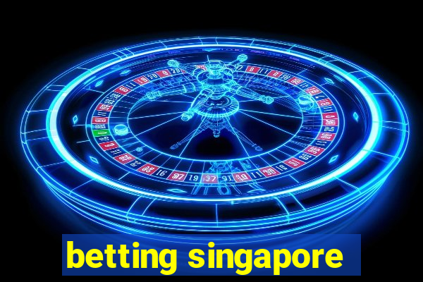 betting singapore