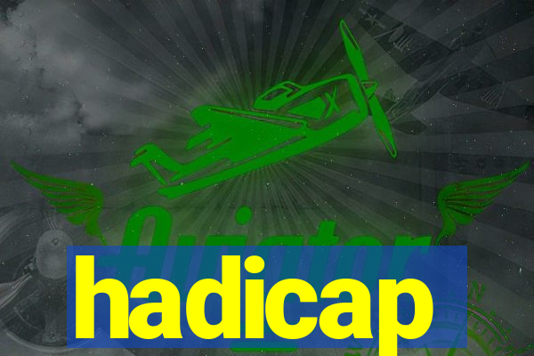 hadicap