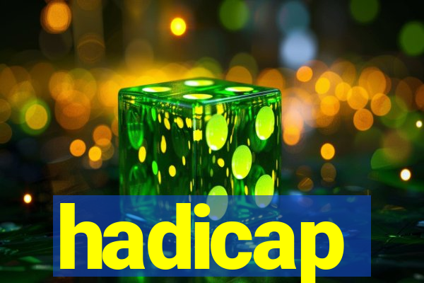 hadicap