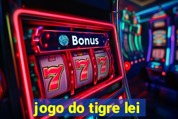 jogo do tigre lei