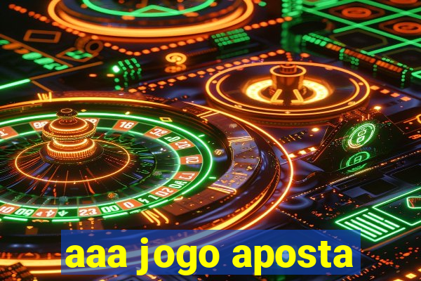 aaa jogo aposta