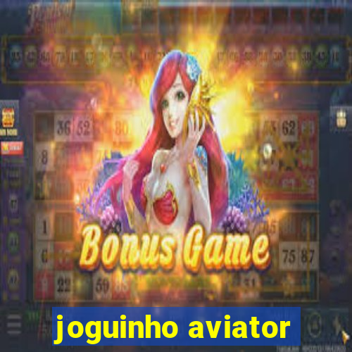 joguinho aviator