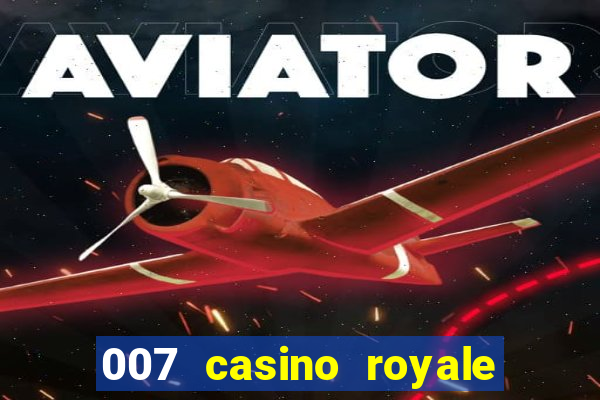 007 casino royale completo online