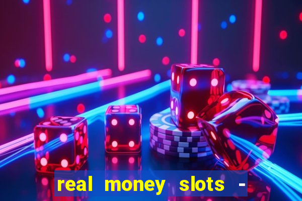 real money slots - big win cashman casino