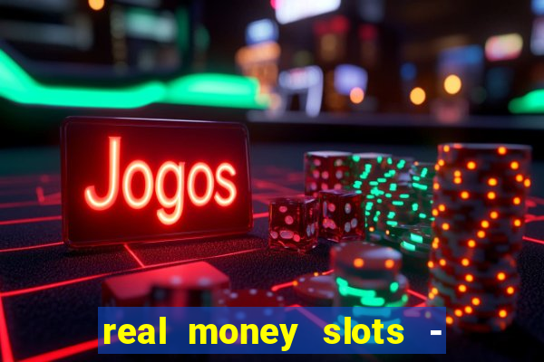 real money slots - big win cashman casino