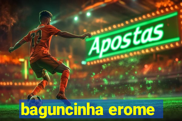 baguncinha erome