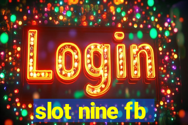 slot nine fb