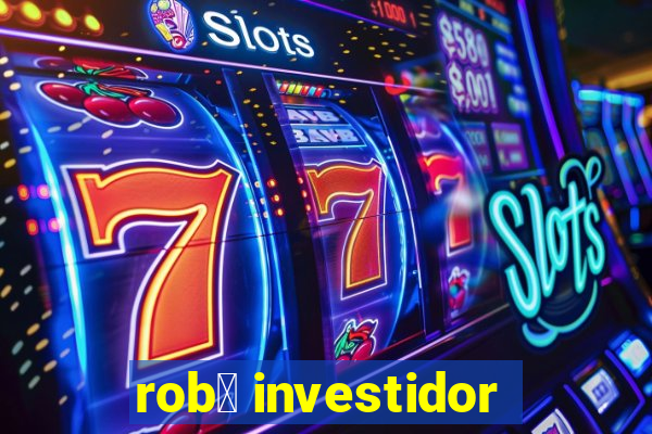 rob么 investidor