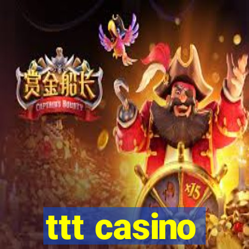 ttt casino