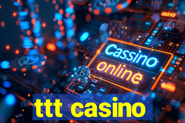 ttt casino