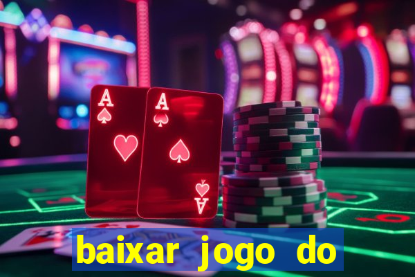 baixar jogo do tigrinho fortune