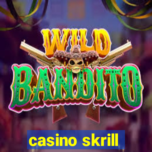 casino skrill