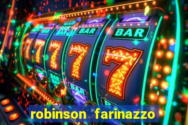 robinson farinazzo biografia wikipedia