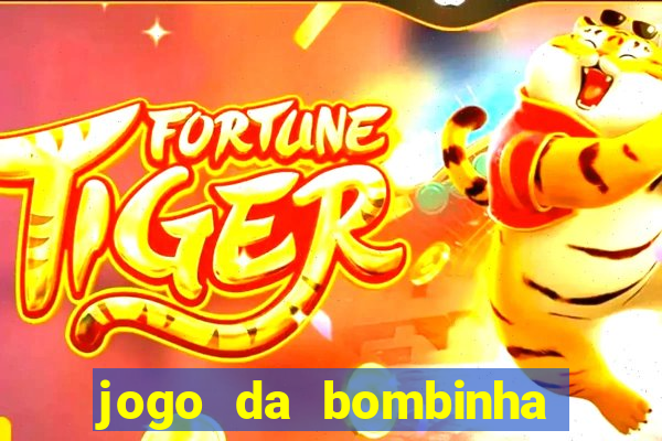 jogo da bombinha que da dinheiro