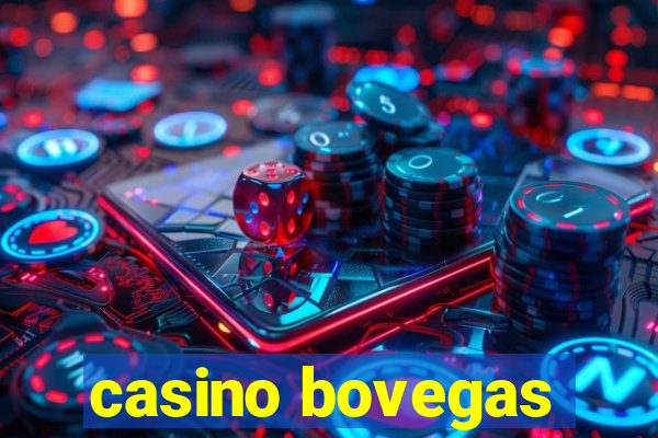 casino bovegas