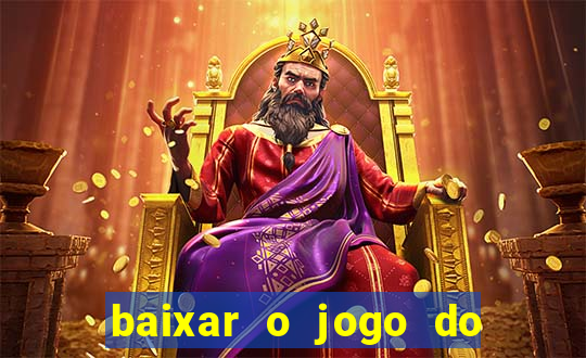 baixar o jogo do tigre 777