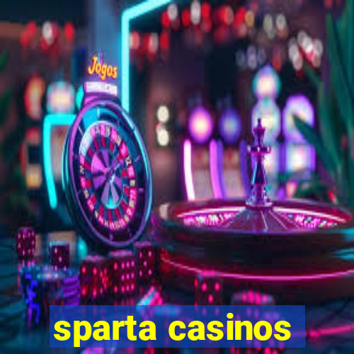 sparta casinos