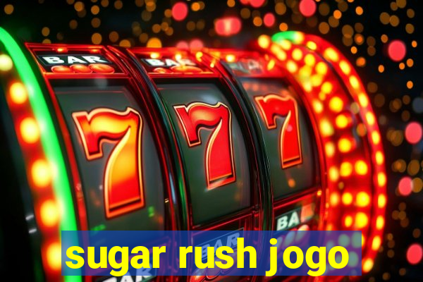 sugar rush jogo