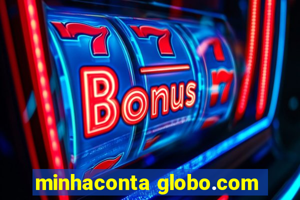 minhaconta globo.com