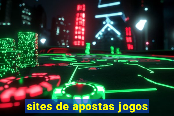 sites de apostas jogos