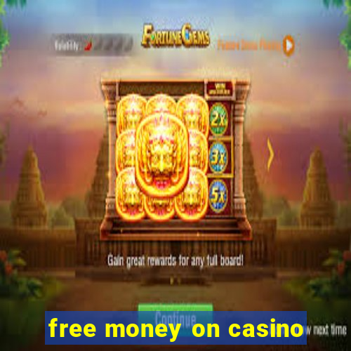 free money on casino