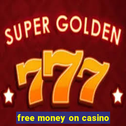 free money on casino