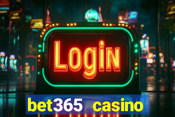 bet365 casino ontario bonuses