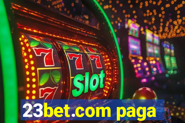 23bet.com paga