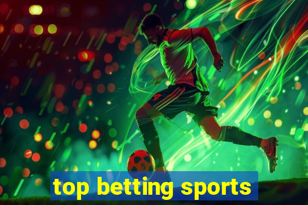 top betting sports