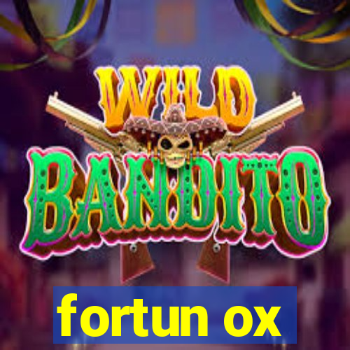 fortun ox