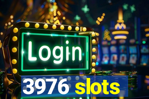 3976 slots