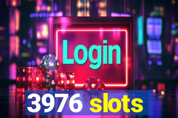 3976 slots