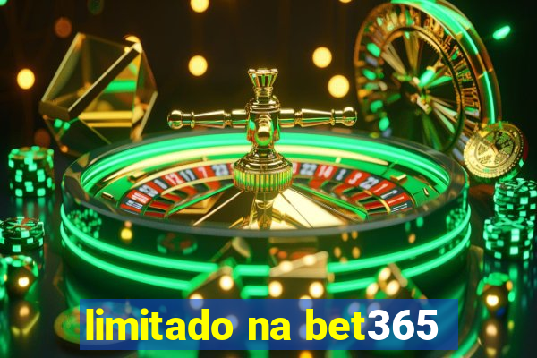 limitado na bet365