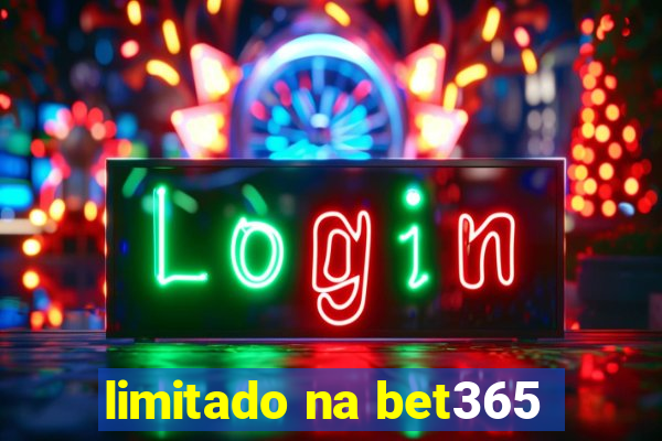 limitado na bet365